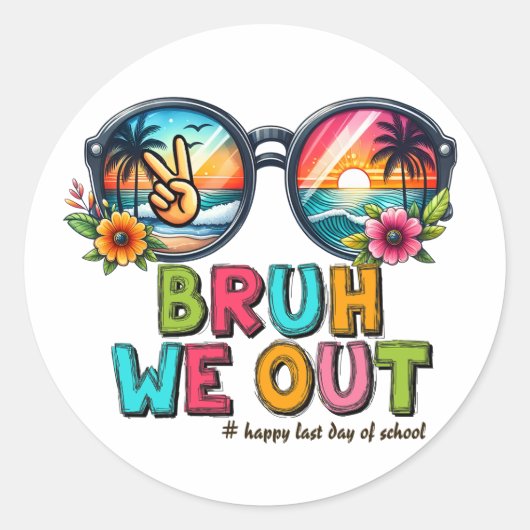 BRUH We Out, laatste schooldag Ronde Sticker (Voorkant)