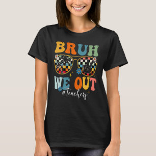 Bruh We Out Leraar Zonnebril Vredesbord Groovy S T-shirt