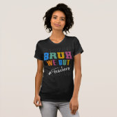 Bruh We Out Teachers Grappig Einde van de School T-shirt (Voorkant volledig)