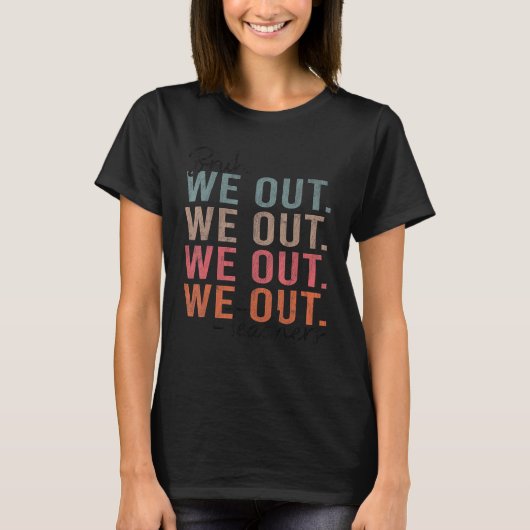 Bruh We Out Teachers Happy Last Day of School Hell T-shirt (Voorkant)