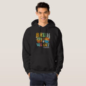 Bruh We Out Teachers Summer Last Day Of School Hoodie (Voorkant volledig)