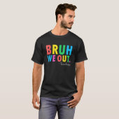 Bruh We Out Teachers Summer Last Day Of School Men T-shirt (Voorkant volledig)