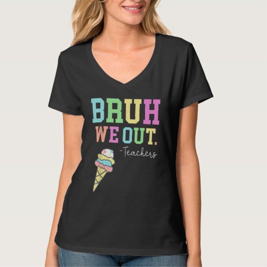 Bruh We Out Teachers Summer Last Day Of School Men T-shirt (Voorkant)