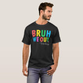 Bruh We Out Teachers Summer Last Day Of School Men T-shirt (Voorkant volledig)