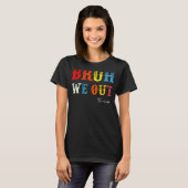 Bruh We Out Teachers Summer Last Day Of School Men T-shirt (Voorkant volledig)