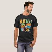 Bruh We Out Teachers Summer Last Day Of School T-shirt (Voorkant volledig)
