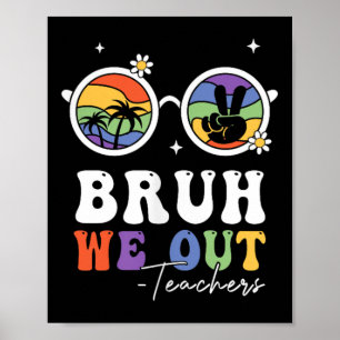 Bruh we out toegeven het YouLL Low Key Miss Me Bru Poster