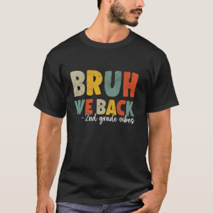 Bruh we terug 2e klas terug naar school leraar jon t-shirt