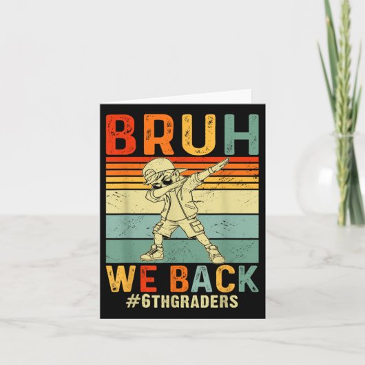 Bruh we terug 6e klas retro gelukkige 1e dag van s kaart (Voorkant)