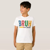 BRUH we terug! Grappig Terug naar school T-shirt (Voorkant volledig)