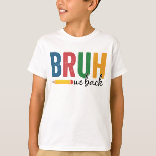 BRUH we terug! Grappig Terug naar school T-shirt
