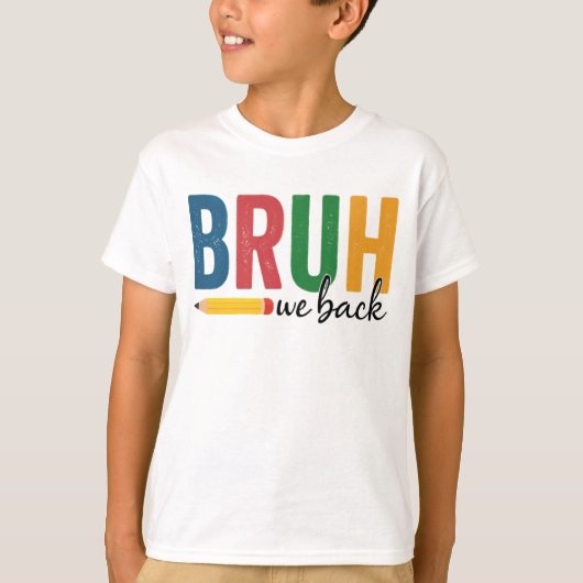 BRUH we terug! Grappig Terug naar school T-shirt (Voorkant)