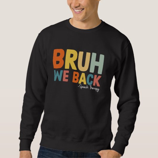 Bruh we terug logopedie eerste schooldag trui (Voorkant)