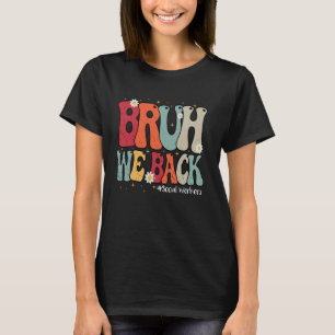 Bruh we terug maatschappelijk werkers Groovy terug T-shirt