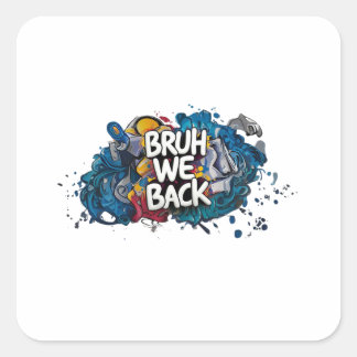 Bruh we terug vierkante sticker