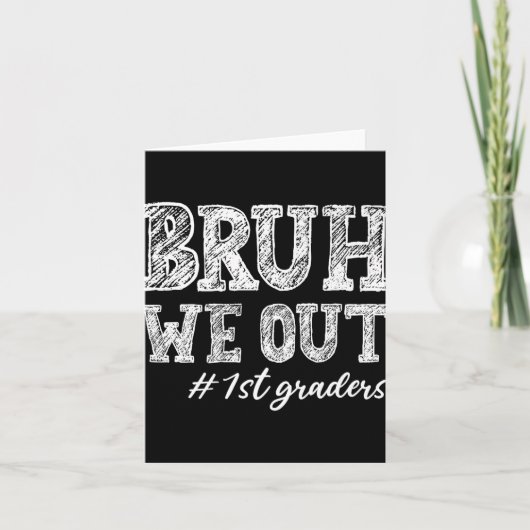Bruh we uit 1e klassers Afstuderen 1e klas lesgeve Kaart (Voorkant)
