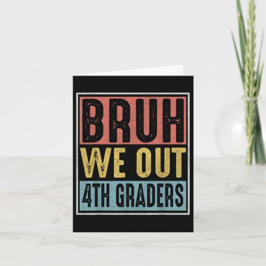 Bruh we uit 4e klas Vierde klas Afstuderen CL Kaart (Voorkant)