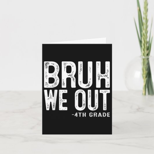 Bruh we uit 4e klas Vierde klas Afstuderen CL Kaart (Voorkant)