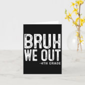 Bruh we uit 4e klas Vierde klas Afstuderen CL Kaart (Gele Bloem)
