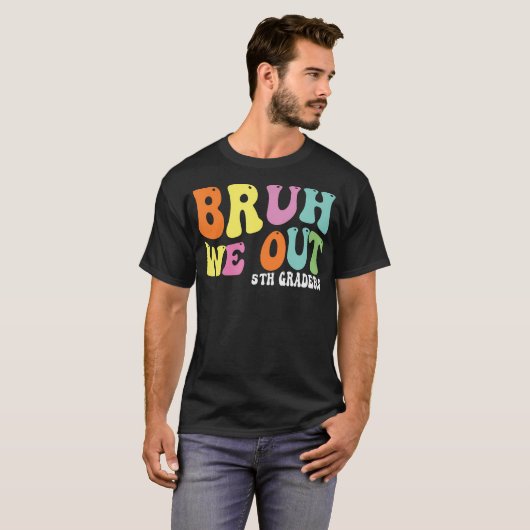 Bruh we uit 5e klassers 5e klas Afstuderen CLA T-shirt (Voorkant volledig)