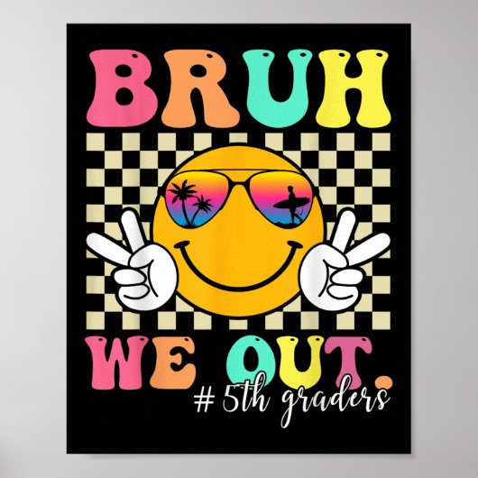 Bruh we uit 5e klassers vijfde klas Afstuderen CL Poster (Voorkant)