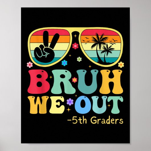 Bruh we uit 5e klassers vijfde klas Afstuderen CL Poster (Voorkant)