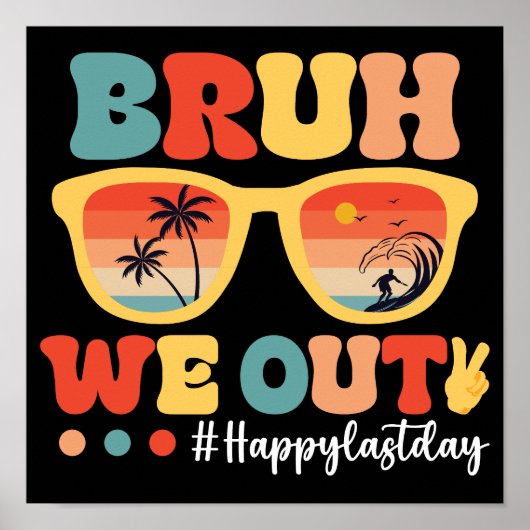 Bruh we uit blij laatste dag van de school poster (Voorkant)