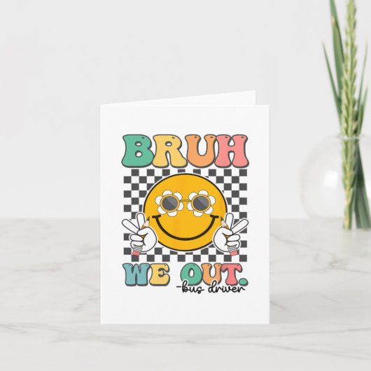 Bruh we uit bus chauffeurs glimlachen laatste dag kaart (Voorkant)
