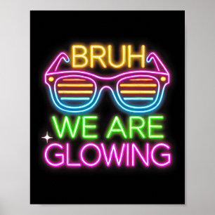 Bruh we zijn gloeiende T-shirt Team Tie Dye voor K Poster