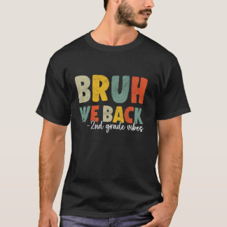 Bruh We zijn terug 2e leerjaar Terug naar school L T-shirt