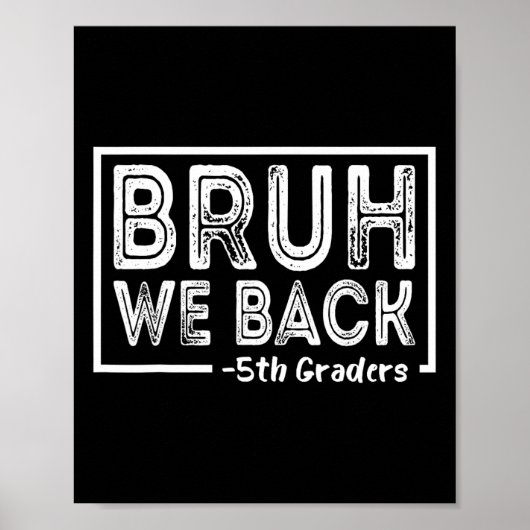 Bruh We zijn terug 5e klas Grappig terug naar scho Poster (Voorkant)