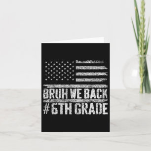 Bruh We zijn terug 6e klas 4 juli terug naar schoo Kaart