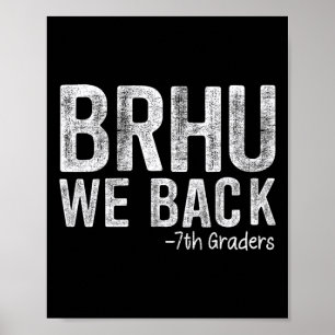 Bruh We zijn terug 7e klassers eerste schooldag te Poster
