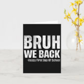 Bruh We zijn terug Gelukkige eerste schooldag Teru Kaart (Gele Bloem)