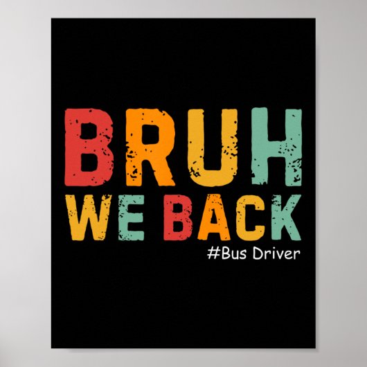 Bruh We Zijn Terug Grappige Buschauffeur Retro Ter Poster (Voorkant)