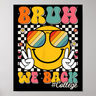 Bruh We zijn terug op de universiteit Lachend gezi Poster