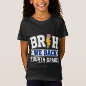 Bruh We Zijn Terug Vierde Klas T-shirt (Voorkant)