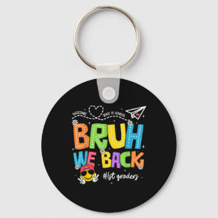Bruh We Zijn Weer Eerste Klassers Gelukkige Eerste Sleutelhanger