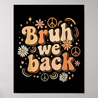 Bruh We Zijn Weer Grappig Groovy Leraar Jongens Me Poster