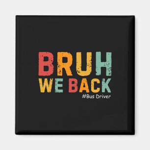 Bruh We Zijn Weer Grappige Buschauffeur Retro Teru Magneet