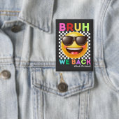Bruh We Zijn Weer Terug Eerste Dag Van School Teru Button (Insitu)
