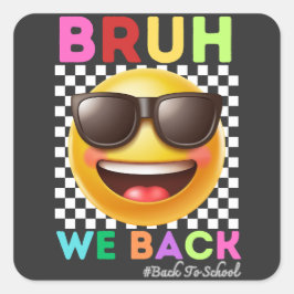 Bruh We Zijn Weer Terug Eerste Dag Van School Teru Vierkante Sticker