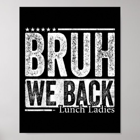 Bruh We Zijn Weer Terug Lunch Dames Grappig Terug Poster (Voorkant)