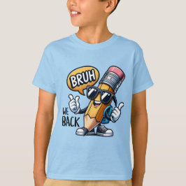 Bruh We Zijn Weer Terug Op School T-shirt