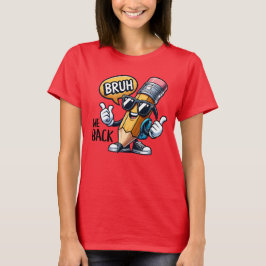 Bruh We Zijn Weer Terug, Terug Naar School Leraar  T-shirt