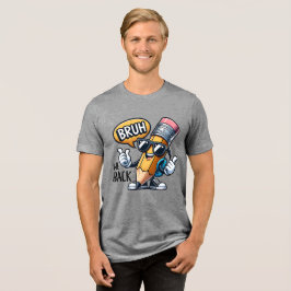 Bruh We Zijn Weer Terug, Terug Naar School Leraar  Tri-Blend Shirt