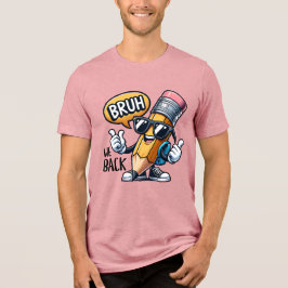 Bruh We Zijn Weer Terug, Terug Naar School Leraar  Tri-Blend Shirt