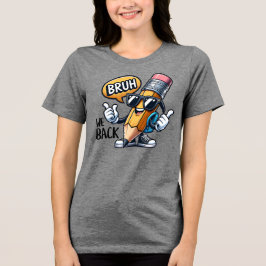 Bruh We Zijn Weer Terug, Terug Naar School Leraar  Tri-Blend Shirt