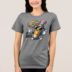 Bruh We Zijn Weer Terug, Terug Naar School Leraar  Tri-Blend Shirt