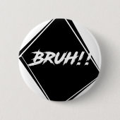 "Bruh" Word-ontwerp Ronde Button 5,7 Cm (Voorkant)